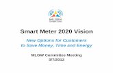 Smart Meter 2020 Vision - MLGW · Smart Meter 2020 Vision ... • Improved air quality through reduced utility vehicle emissions and reduced power ... WiFi Microwave Oven