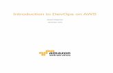 Introduction to DevOps on AWS ·  · 2017-12-20Amazon Web Services – Introduction to DevOps on AWS December 2014 Page 3 of 20 Abstract As innovation accelerates and customer needs