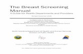 Breast Screening Manual - NC DPH: Breast and …bcccp.ncdhhs.gov/.../BreastScreeningManual-FINAL-Website.pdfThe Breast Screening Manual A Guide for Health Departments and Providers