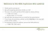 Welcome to the MOL Explosives Blitz webinar · Welcome to the MOL Explosives Blitz webinar • Thank you for joining us! • We will be getting started at 10:00 a.m. EST • To access