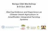 Kenya CSA Workshop 8-9 Oct 2014 - Food and … CSA Workshop 8-9 Oct 2014 Sharing Evidence and Experience on Climate-Smart Agriculture in Smallholder Integrated Farming Systems Introduction