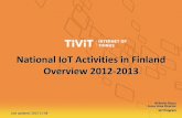 National IoT Activities in Finland Overview 2012-2013 ·  · 2014-02-05National IoT Activities in Finland Overview 2012-2013 ... –Ubiquitous computing ... Tagging of things, sensing