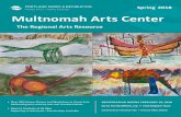 Spring 2018 Multnomah Arts Center€¢ Over 250 Unique Classes and Workshops in Visual Arts, Performing ... of all MAC Youth Art classes. Family Classes Visual Arts ... the introduction