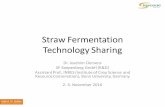 Straw Fermentation technology sharing - bngsummit.com€¦ · • CSTR-technology ... Advantage . Disadvantage : Milling : increases surface area ... Straw Fermentation technology