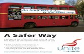 A SaferWay - Unite the union - Britain & Ireland's biggest ...includingovertime).Ironically,bus driverswereexcluded–thelogicbeing thattheirhoursarealreadyregulated! Underdomesticregulations,driversare