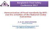 Bangladesh Food Safety of BSTI BSTI is the National Standards Body in Bangladesh and solely responsible to develop National Standards on consensus based approach through technical