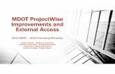 MDOT ProjectWise Improvements and External … & PI: External Access • Three Design Pilots (Bay Region) • Approximately 650 External Users • 176 Companies to Date MDOT Employee