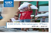 OCHA Strategic Plan SF...4 OCHA’s Strategic Framework covers the 2014 to 2017 period. The Strategic Plan presents OCHA’s vision, overarching goals and strategic objectives. A related