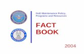 DoD Maintenance Policy, Programs and Resources … Statement • Provides the functional expertise for centralized maintenance policy and management oversight for all weapon systems