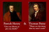 Patrick Henry & Thomas Paine - Wikispacesbragland.wikispaces.com/file/view/Henry+and+Paine+rhetoric+PPt.pdf · Patrick Henry & Thomas Paine ... •How does this vision of America’s