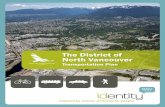 The District of North Vancouver DNV Official Community Plan | Transportation Plan Executive Summary Purpose of the Plan The District of North Vancouver’s Transportation Plan endeavours