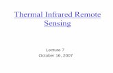 Thermal Infrared Remote Sensing - University of … Infrared Remote Sensing Lecture 7 October 16, 2007 Thermal infrared of EM spectrum ... Human being has normal 98.6 ºF (37 ºC)