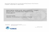 Brown Grease Recovery and Biofuel Demonstration Project · BROWN GREASE RECOVERY AND BIOFUEL DEMONSTRATION PROJECT ... Brown Grease Recovery and Biofuel Demonstration: ... 82 Figure