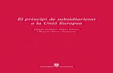 El principi de subsidiarietat a la Unió Europea English of the document drawn up by the institut d’estudis autonòmics (Institute of Autonomous Studies) at the request of the Honourable