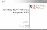 Palembang Parking Management - esci-ksp.orgesci-ksp.org/wp/wp-content/uploads/2016/12/PIU-presentation... · Designed for traffic flow not as city’s heart ... Dhaka . 19.10.2015