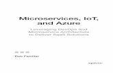 Microservices, IoT, and Azure - Springer978-1-4842-1275-2/1.pdf · Microservices, IoT, and Azure Leveraging DevOps and Microservice Architecture to Deliver SaaS Solutions Bob Familiar