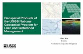 Geospatial Products of the USGS National Geospatial ... · the USGS National Geospatial Program for Lake and Watershed ... 3D Elevation Program (3DEP) • Applies lidar technology