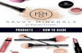 PRODUCTS and HOW-TO GUIDE - Young Living YOUR DAY BE AS AS YOUR MAKEUP! flawless A savvy woman should never have to compromise quality for beauty. That’s why Savvy Minerals by Young