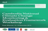 Cambodia National Climate Change Monitoring & …pubs.iied.org/pdfs/10078IIED.pdf 5 CAMBODIA NATIONAl ClIMATE CHANgE MONITORINg & EvAlUATION FRAMEwORK wORKSHOP 1. Background and Organization