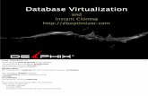 Database Virtualization - NOCOUG Virtualization and Instant Cloning ... Delphix reduces storage ... – Backup with RMAN as copy, archive logs as well 3.