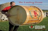 The Lambeg Drum - Ulster-Scots Community Network · 2 The Lambeg Drum The Lambeg Drum 3 ... stories and folklore, which have become as much a part of the Lambeg drumming tradition