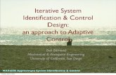 Iterative System Identiﬁcation & Control Design: an ...oodgeroo.ucsd.edu/~bob/approx/Approximate_Spring_2012/Lecture... · Identiﬁcation & Control Design: an approach to ... quantum-mechanical