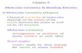 Chapter 9 Molecular Geometry & Bonding Theories I ... · Chapter 9 Molecular Geometry & Bonding Theories I) ... 4 II) VSEPR Theory ... These hybrid orbitals then form bonds