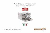 Andreja Premium Espresso Machinewysrt.cnwfk.servertrust.com/v/vspfiles/manuals/andreja premium.pdf · Espresso Machine . by . Made In Italy . Owner’s Manual . Andreja Premium Espresso