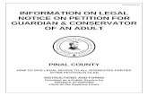 INFORMATION ON LEGAL NOTICE ON PETITION FOR … · INFORMATION ON LEGAL NOTICE ON PETITION FOR GUARDIAN & CONSERVATOR OF AN ADULT . ... Any person who has filed a Demand for Notice.