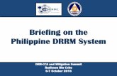 Briefing on the Philippine DRRM System - climate.gov.phclimate.gov.ph/images/CCA-DRR-Summit/02_NDRRMC---Philippine-D… · Briefing on the Philippine DRRM System ... DRRM Plan, Appropriating
