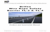 Brifen Wire Rope Safety Barrier TL-3 & TL-4 & Install Manual : Brifen Wire Rope Safety ... possibility of cables lifting up due to the increase ... shear of 10.25 kN combined with