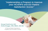 Implementing a Program to Improve your HCAHPS and ED ... · “Implementing a Program to Improve your HCAHPS and ED Patient Satisfaction Scores” Doug Finefrock, DO Kelly Briggs,