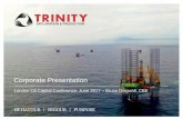 Corporate Presentation - Trinity Exploration & Production€¦ ·  · 2017-06-27Corporate Presentation ... assessment and interpretation of information available to it at the date
