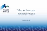 Offshore Personnel Transfers by Crane - MarineSafe …marinesafeaustralasia.org/wp-content/uploads/20160609 Presentation... · Purpose of the document: “This document provides best