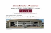 Graduate Manual - tsu.edu · Graduate Student Matriculation Process ... Use of Research Subjects, Models, ... A ten to fifteen (10-15) page critical writing sample with bibliography