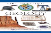 GEoloGY - elsinga.net Merit Badge... · physical processes at work today on Earth, like wind and water ... Geology includes the study of materials that make up Earth, the processes