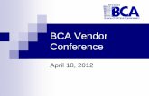 BCA Vendor Conference - dps.mn.gov · BCA Vendor Conference April 18, 2012 . Agenda ... 2007 with ICHS project ... Document Architecture