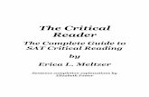 The Critical Reader Critical Reader The Complete Guide to SAT Critical Reading by Erica L. Meltzer Sentence completion explanations by Elizabeth Foster