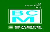 44th Annual Report 2014 BC M - my-hosting-panel.combcm.com.pk.cws3.my-hosting-panel.com/Files/Babri-2014 Annual.pdf · 2 BOARD OF DIRECTORS Mr. Raza Kuli Khan Khattak Chief Executive