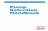 Pump Selection Handbook - Multiquip Inc Selection Handbook. Let’s Talk About Pumps How many pumps do you own? It’s actually a very interesting question. If you asked a contractor