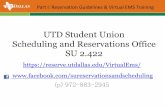UTD Student Union Scheduling and Reservations … Student Union Scheduling and Reservations Office SU 2.422