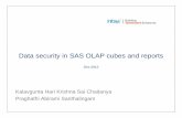Data security in OLAP cubes and reports · Data security in SAS OLAP cubes and reports Kalavgunta Hari Krishna Sai Chaitanya Praghathi Abirami Santhalingam Dec 2012
