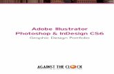 Graphic Design Portfolio - Against The Clock & InDesign CS6. Graphic Design Portfolio. ... with all major software developers to create learning solutions ... ed to be compatible with