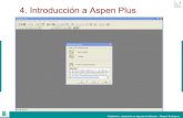 1 4. Introducción a Aspen Plus - diquima.upm.es · Aspen Tutorial #1 3 Beginning a Simulation: 1. Start the Aspen program. It can be found in the start menu under: Start/Programs/ChemE/Aspen