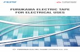 FURUKAWA ELECTRIC TAPE FOR ELECTRICAL … ELECTRIC TAPE FOR ELECTRICAL USES 2 FURUKAWA ELECTRIC TAPE LIVING OUR ADVANCED TECHNOLOGIES Every type of Furukawa Electric tape is a high-quality