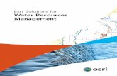 Esri Solutions for Water Resources Management · A Better Design for Water Resources Management ... rely on Esri ® to help you work ... Other companies and products or services mentioned