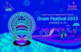 CELEBRATIONS SEPT. 14-20, 2013 State Tourism … · State Tourism Department Presents Onam Festival 2013 ... 16-09-2013 4.30PM Aani Johnson and team Nagnyarkoothu ... 2013 State Tourism