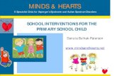 SCHOOL INTERVENTIONS FOR THE PRIMARY … · SCHOOL INTERVENTIONS FOR THE PRIMARY SCHOOL CHILD. ... Develop specific friendship skills through guidance ... Tony Attwood  ...