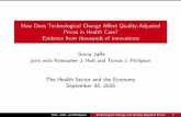 How Does Technological Change A ect Quality-Adjusted ... Jena and Philipson (2008) { incentives for innovation Hult, Ja e, and Philipson Technological Change and Quality-Adjusted Prices