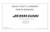 HEAVY DUTY CARRIER PARTS MANUAL - Jerr-Dan | Tow … Du… · Heavy Duty Carrier Parts Manual - Page 2 5-376-000091 Rev 3 Jerr-Dan Corporation strives to provide information that
